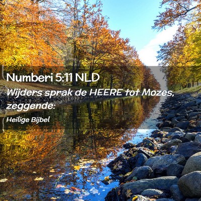 Picture 02 - Numberi 5:11 NLD - Wijders sprak de HEERE tot Mozes, - Bible Verse Picture