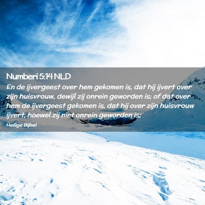Picture 02 - Numberi 5:14 NLD - En de ijvergeest over hem gekomen is, dat hij - Bible Verse Picture