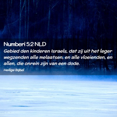Picture 02 - Numberi 5:2 NLD - Gebied den kinderen Israels, dat zij uit het - Bible Verse Picture