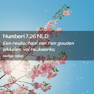 Picture 02 - Numberi 7:26 NLD - Een reukschaal van tien gouden sikkelen, vol - Bible Verse Picture