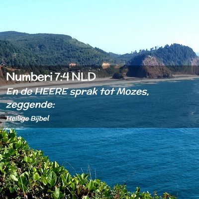 Picture 02 - Numberi 7:4 NLD - En de HEERE sprak tot Mozes, - Bible Verse Picture