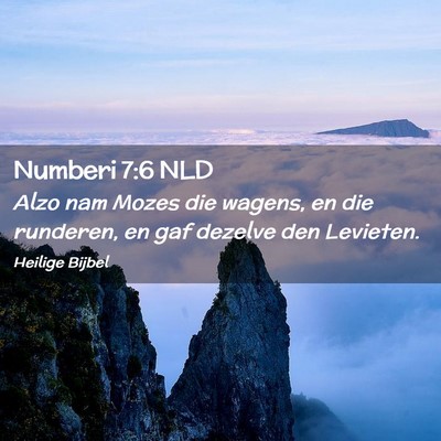 Picture 02 - Numberi 7:6 NLD - Alzo nam Mozes die wagens, en die runderen, en - Bible Verse Picture