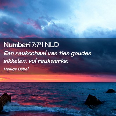 Picture 02 - Numberi 7:74 NLD - Een reukschaal van tien gouden sikkelen, vol - Bible Verse Picture