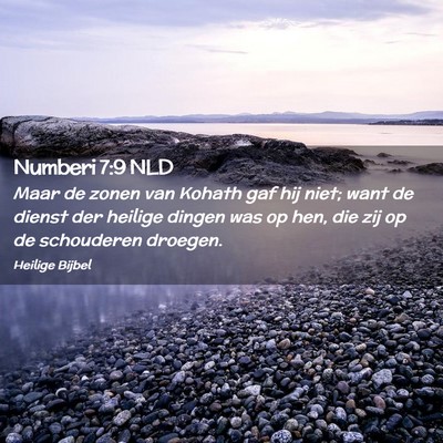 Picture 02 - Numberi 7:9 NLD - Maar de zonen van Kohath gaf hij niet; want de - Bible Verse Picture