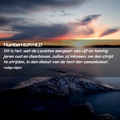 Picture 02 - Numberi 8:24 NLD - Dit is het, wat de Levieten aangaat: van vijf en - Bible Verse Picture