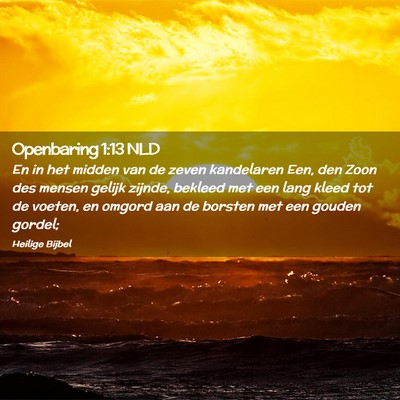 Picture 02 - Openbaring 1:13 NLD - En in het midden van de zeven kandelaren Een, den - Bible Verse Picture