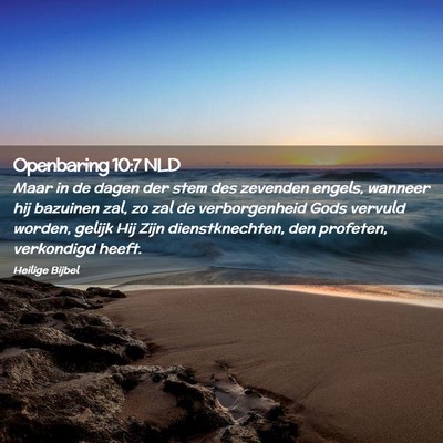Picture 02 - Openbaring 10:7 NLD - Maar in de dagen der stem des zevenden engels, - Bible Verse Picture