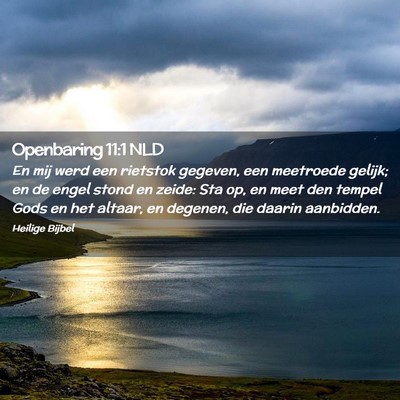 Picture 02 - Openbaring 11:1 NLD - En mij werd een rietstok gegeven, een meetroede - Bible Verse Picture