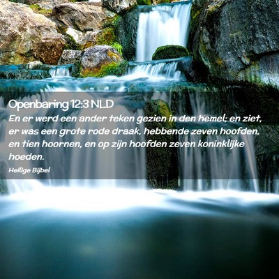 Picture 02 - Openbaring 12:3 NLD - En er werd een ander teken gezien in den hemel; - Bible Verse Picture