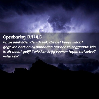 Picture 02 - Openbaring 13:4 NLD - En zij aanbaden den draak, die het beest macht - Bible Verse Picture