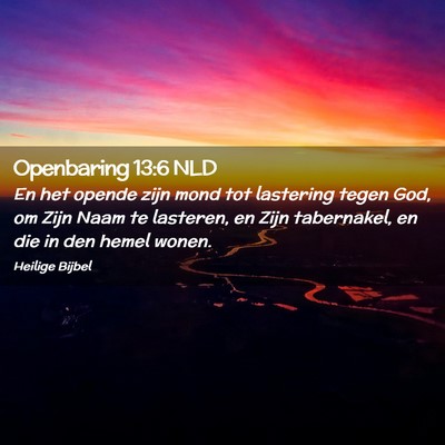 Picture 02 - Openbaring 13:6 NLD - En het opende zijn mond tot lastering tegen God, - Bible Verse Picture