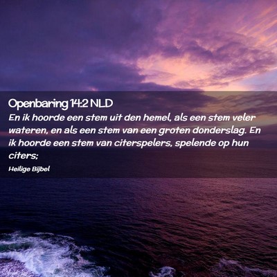Picture 02 - Openbaring 14:2 NLD - En ik hoorde een stem uit den hemel, als een stem - Bible Verse Picture