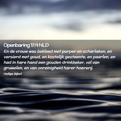 Picture 02 - Openbaring 17:4 NLD - En de vrouw was bekleed met purper en scharlaken, - Bible Verse Picture