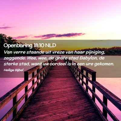 Picture 02 - Openbaring 18:10 NLD - Van verre staande uit vreze van haar pijniging, - Bible Verse Picture