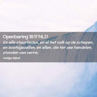 Picture 02 - Openbaring 18:17 NLD - En alle stuurlieden, en al het volk op de - Bible Verse Picture