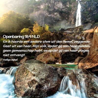 Picture 02 - Openbaring 18:4 NLD - En ik hoorde een andere stem uit den hemel, - Bible Verse Picture