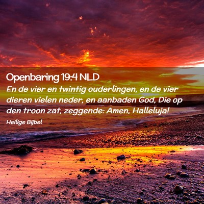 Picture 02 - Openbaring 19:4 NLD - En de vier en twintig ouderlingen, en de vier - Bible Verse Picture