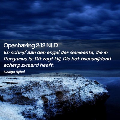 Picture 02 - Openbaring 2:12 NLD - En schrijf aan den engel der Gemeente, die in - Bible Verse Picture