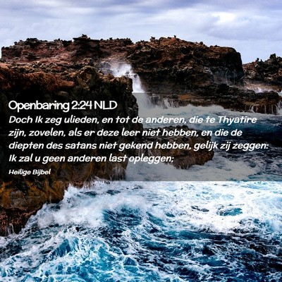 Picture 02 - Openbaring 2:24 NLD - Doch Ik zeg ulieden, en tot de anderen, die te - Bible Verse Picture