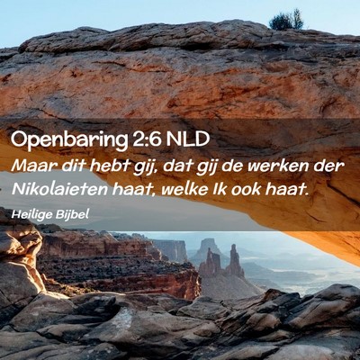 Picture 02 - Openbaring 2:6 NLD - Maar dit hebt gij, dat gij de werken der - Bible Verse Picture