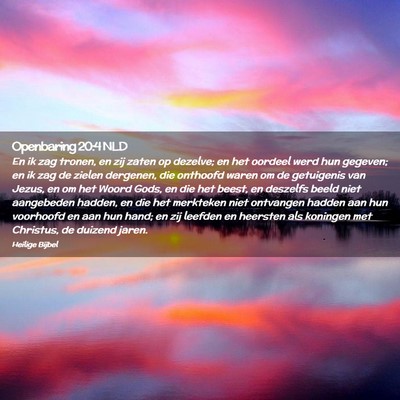 Picture 02 - Openbaring 20:4 NLD - En ik zag tronen, en zij zaten op dezelve; en het - Bible Verse Picture