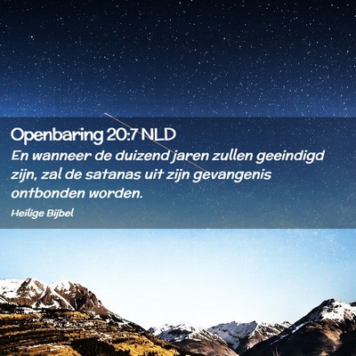 Picture 02 - Openbaring 20:7 NLD - En wanneer de duizend jaren zullen geeindigd - Bible Verse Picture