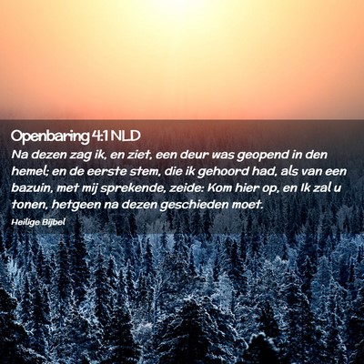 Picture 02 - Openbaring 4:1 NLD - Na dezen zag ik, en ziet, een deur was geopend in - Bible Verse Picture