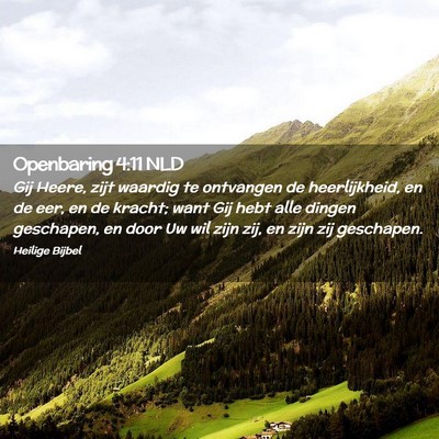 Picture 02 - Openbaring 4:11 NLD - Gij Heere, zijt waardig te ontvangen de - Bible Verse Picture