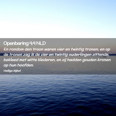 Picture 02 - Openbaring 4:4 NLD - En rondom den troon waren vier en twintig tronen; - Bible Verse Picture