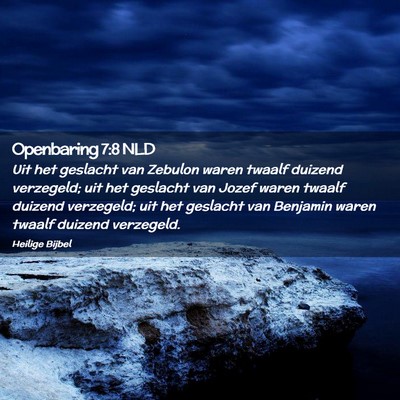Picture 02 - Openbaring 7:8 NLD - Uit het geslacht van Zebulon waren twaalf duizend - Bible Verse Picture