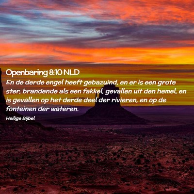 Picture 02 - Openbaring 8:10 NLD - En de derde engel heeft gebazuind, en er is een - Bible Verse Picture