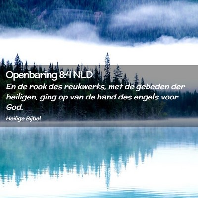 Picture 02 - Openbaring 8:4 NLD - En de rook des reukwerks, met de gebeden der - Bible Verse Picture