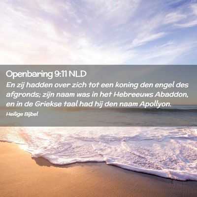 Picture 02 - Openbaring 9:11 NLD - En zij hadden over zich tot een koning den engel - Bible Verse Picture