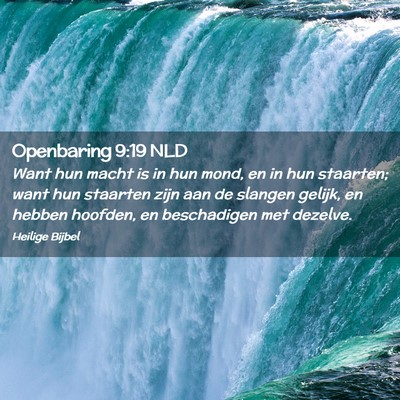 Picture 02 - Openbaring 9:19 NLD - Want hun macht is in hun mond, en in hun - Bible Verse Picture