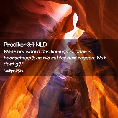 Picture 02 - Prediker 8:4 NLD - Waar het woord des konings is, daar is - Bible Verse Picture