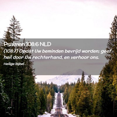 Picture 02 - Psalmen 108:6 NLD - (108:7) Opdat Uw beminden bevrijd worden; geef - Bible Verse Picture