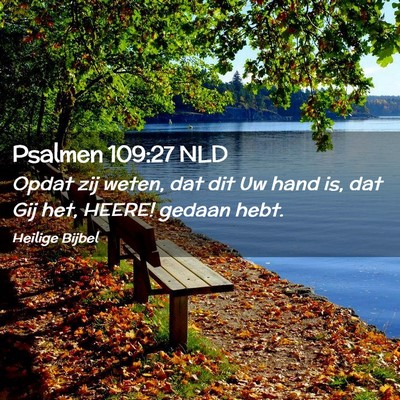 Picture 02 - Psalmen 109:27 NLD - Opdat zij weten, dat dit Uw hand is, dat Gij het, - Bible Verse Picture