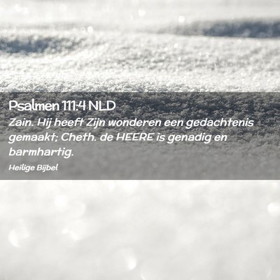 Picture 02 - Psalmen 111:4 NLD - Zain. Hij heeft Zijn wonderen een gedachtenis - Bible Verse Picture
