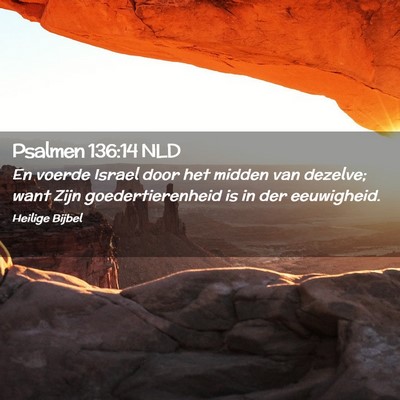 Picture 02 - Psalmen 136:14 NLD - En voerde Israel door het midden van dezelve; - Bible Verse Picture