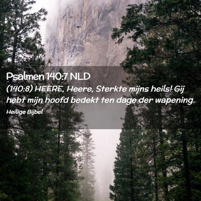 Picture 02 - Psalmen 140:7 NLD - (140:8) HEERE, Heere, Sterkte mijns heils! Gij - Bible Verse Picture