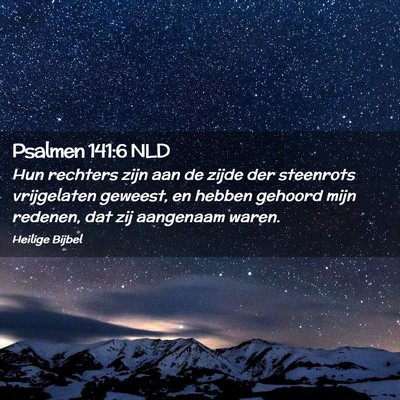 Picture 02 - Psalmen 141:6 NLD - Hun rechters zijn aan de zijde der steenrots - Bible Verse Picture
