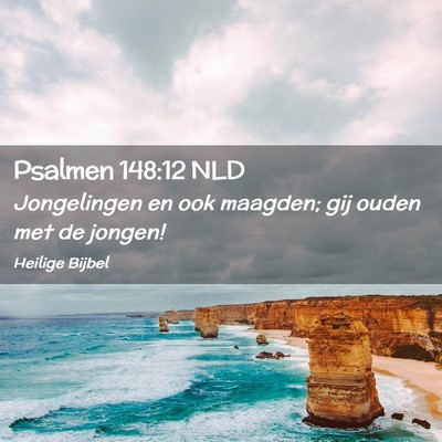 Picture 02 - Psalmen 148:12 NLD - Jongelingen en ook maagden; gij ouden met de - Bible Verse Picture