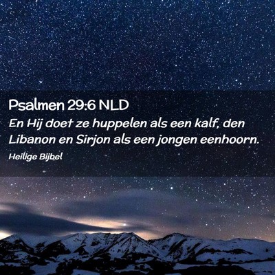 Picture 02 - Psalmen 29:6 NLD - En Hij doet ze huppelen als een kalf, den Libanon - Bible Verse Picture