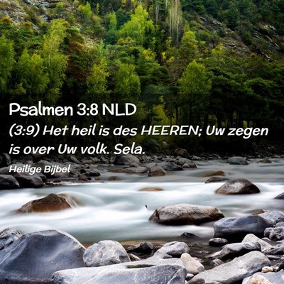 Picture 02 - Psalmen 3:8 NLD - (3:9) Het heil is des HEEREN; Uw zegen is over Uw - Bible Verse Picture