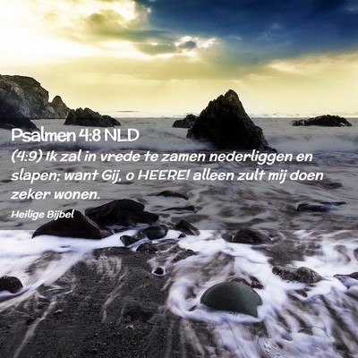 Picture 02 - Psalmen 4:8 NLD - (4:9) Ik zal in vrede te zamen nederliggen en - Bible Verse Picture