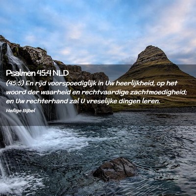 Picture 02 - Psalmen 45:4 NLD - (45:5) En rijd voorspoediglijk in Uw - Bible Verse Picture