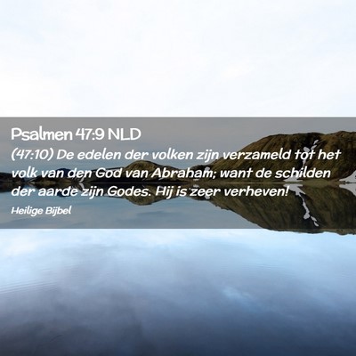Picture 02 - Psalmen 47:9 NLD - (47:10) De edelen der volken zijn verzameld tot - Bible Verse Picture