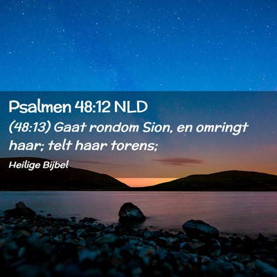 Picture 02 - Psalmen 48:12 NLD - (48:13) Gaat rondom Sion, en omringt haar; telt - Bible Verse Picture