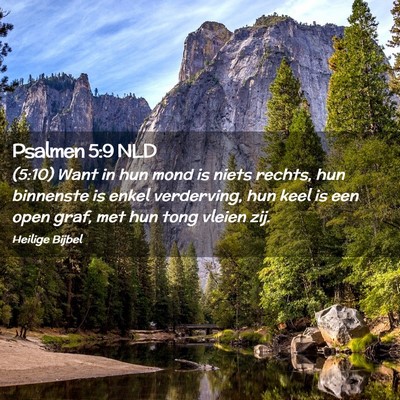 Picture 02 - Psalmen 5:9 NLD - (5:10) Want in hun mond is niets rechts, hun - Bible Verse Picture