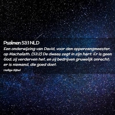 Picture 02 - Psalmen 53:1 NLD - Een onderwijzing van David, voor den - Bible Verse Picture